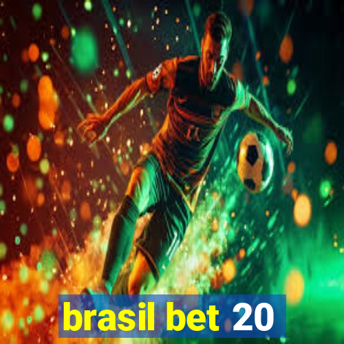 brasil bet 20