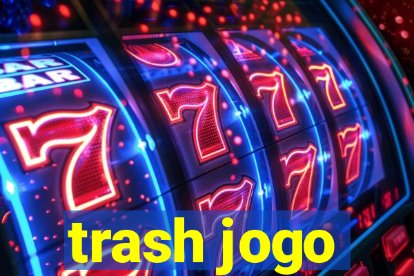 trash jogo