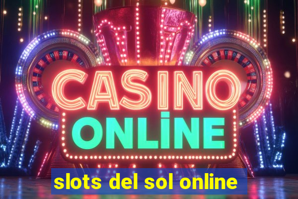 slots del sol online