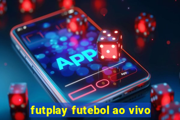 futplay futebol ao vivo