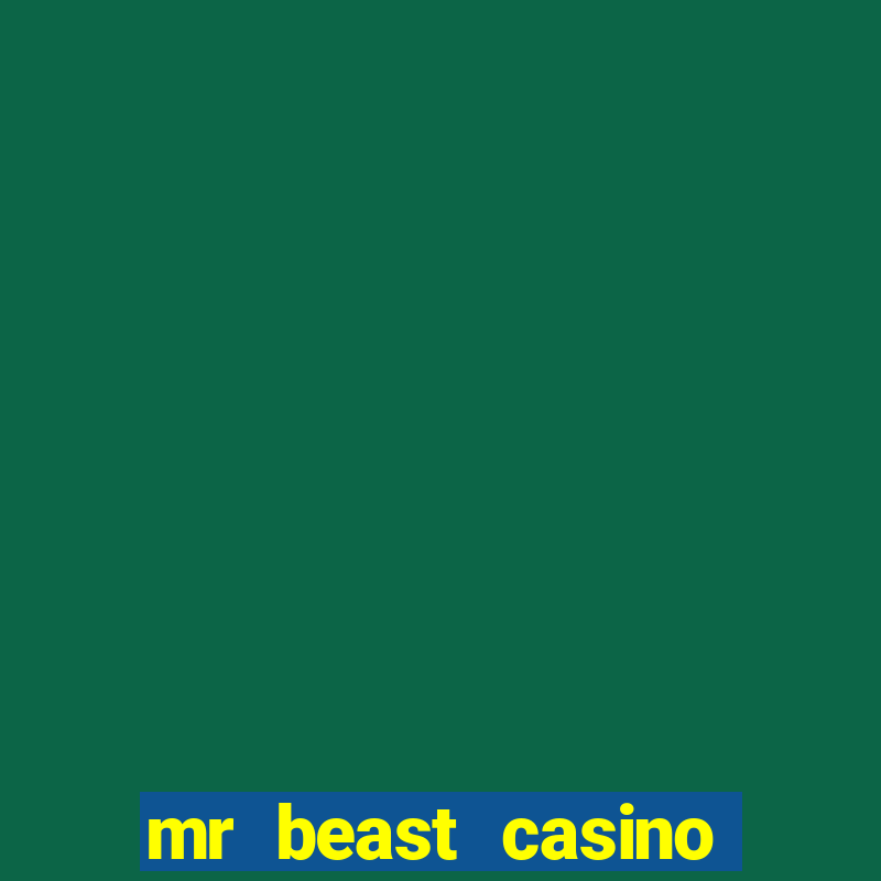 mr beast casino app reviews