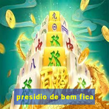 presidio de bem fica