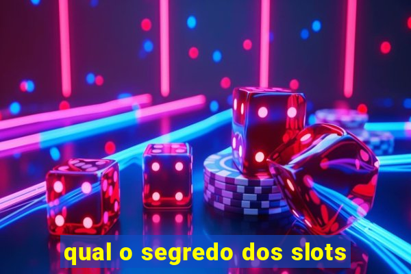 qual o segredo dos slots