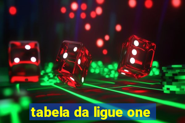 tabela da ligue one