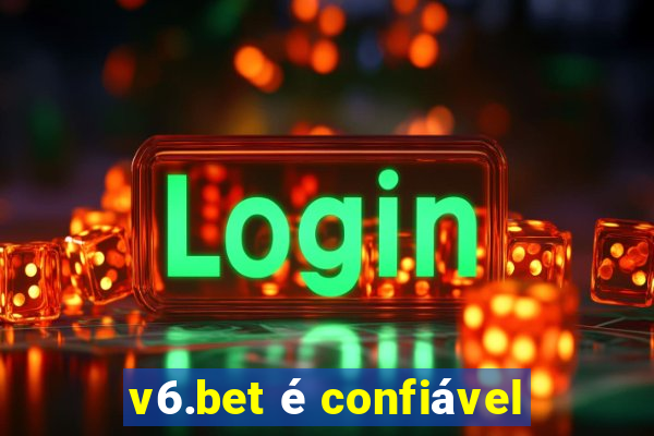 v6.bet é confiável