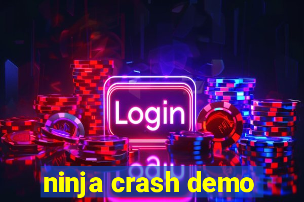 ninja crash demo