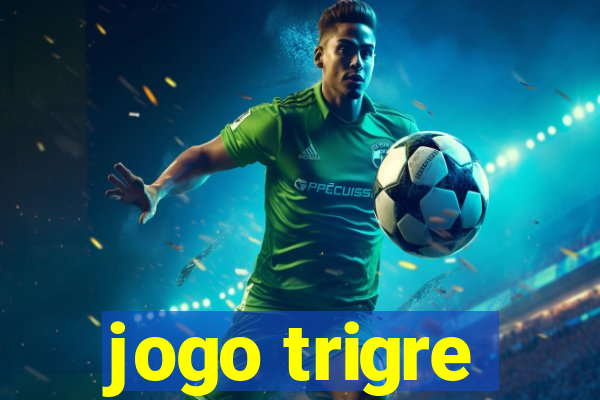 jogo trigre