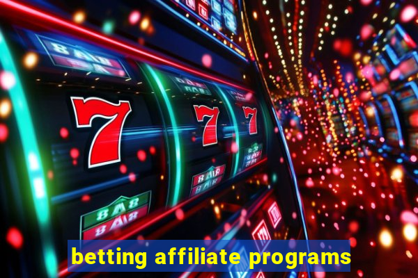 betting affiliate programs