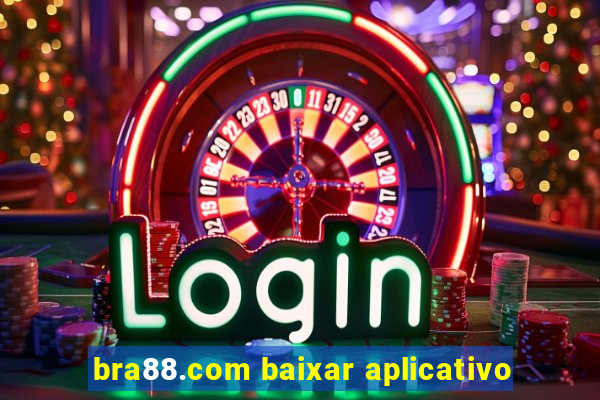 bra88.com baixar aplicativo