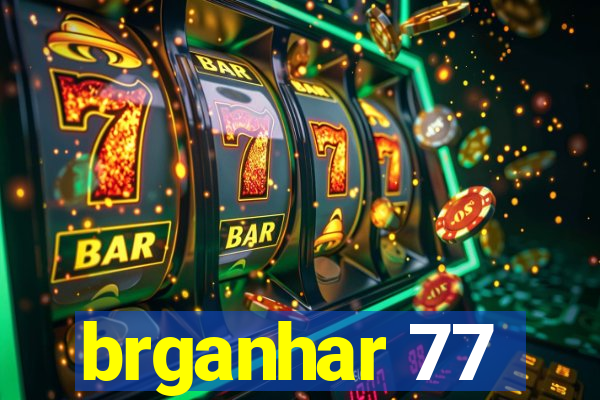 brganhar 77