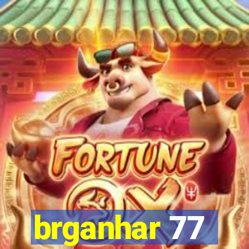 brganhar 77