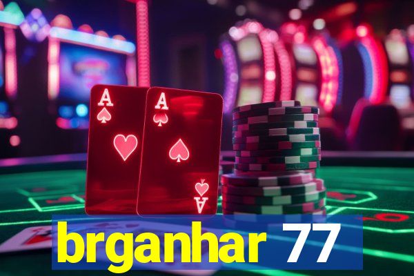 brganhar 77