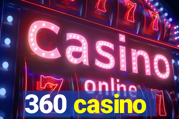 360 casino