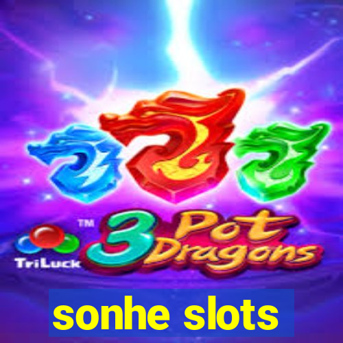 sonhe slots