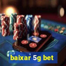 baixar 5g bet