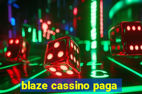 blaze cassino paga