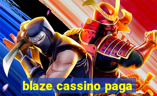 blaze cassino paga