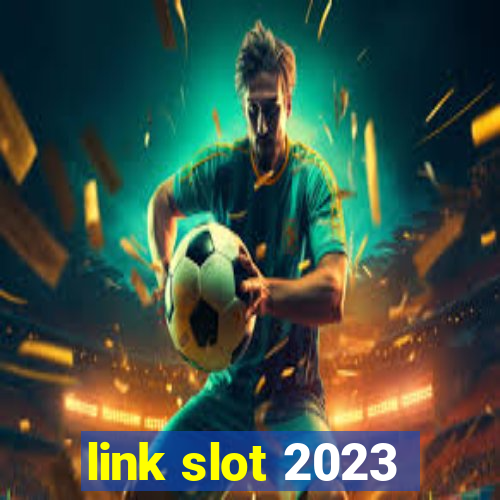 link slot 2023