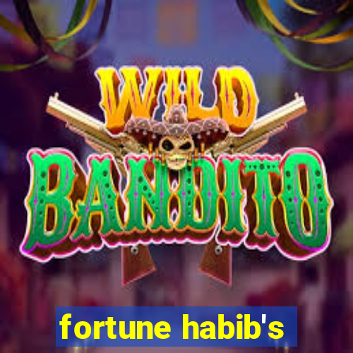 fortune habib's