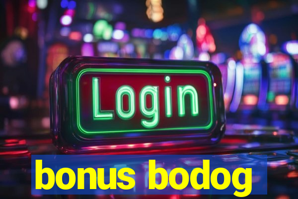 bonus bodog