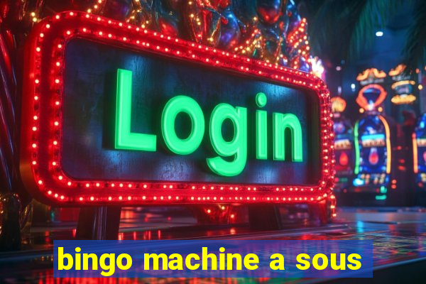 bingo machine a sous