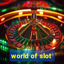 world of slot