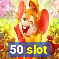 50 slot