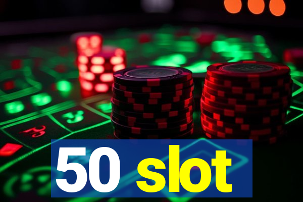 50 slot