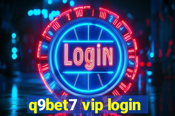 q9bet7 vip login