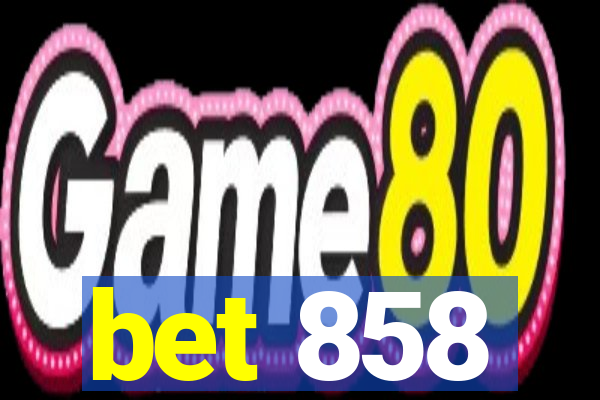 bet 858