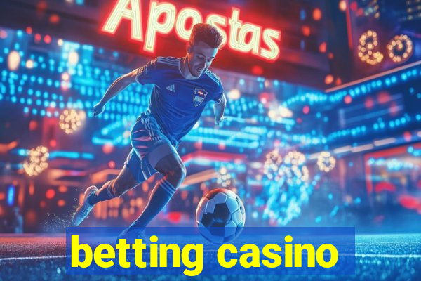 betting casino