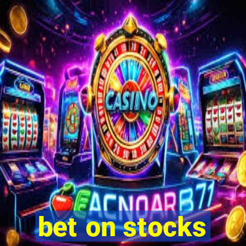 bet on stocks