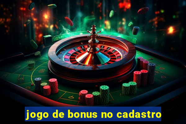 jogo de bonus no cadastro