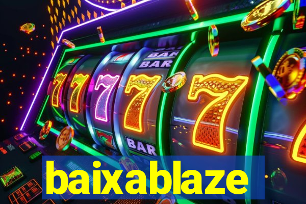 baixablaze