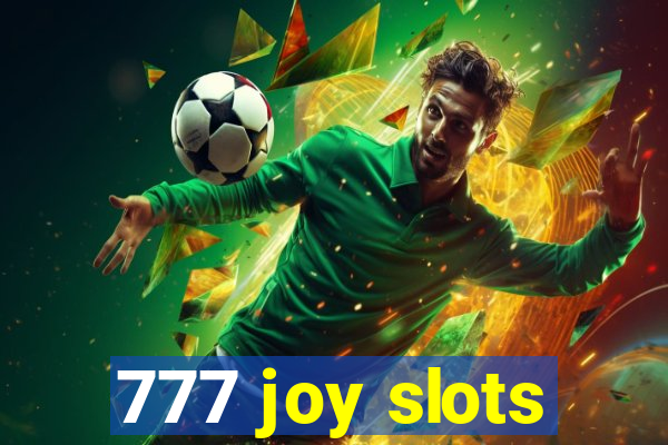 777 joy slots