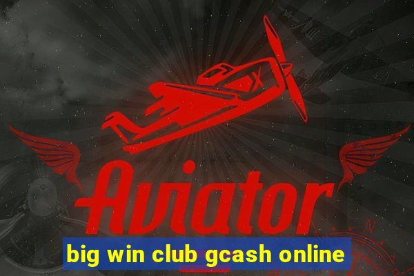 big win club gcash online