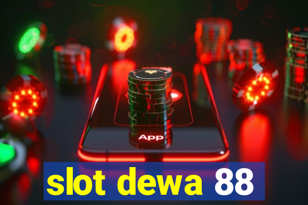 slot dewa 88