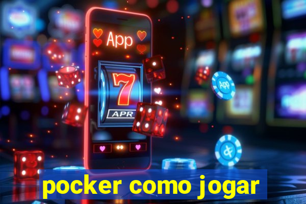 pocker como jogar