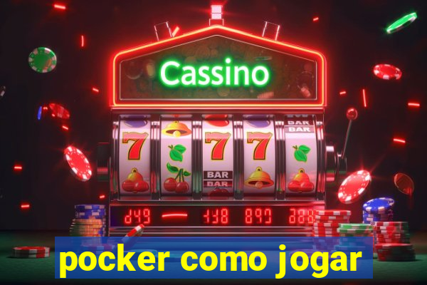 pocker como jogar