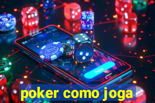 poker como joga