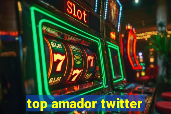 top amador twitter