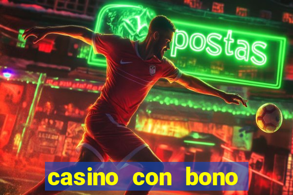 casino con bono sin deposito 2024