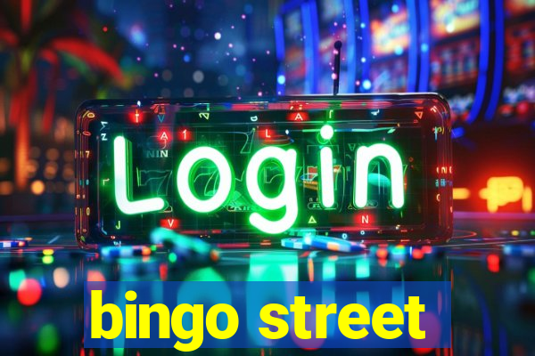 bingo street