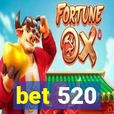 bet 520