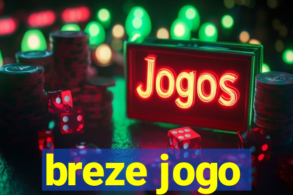 breze jogo