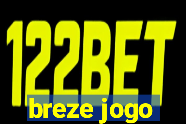 breze jogo