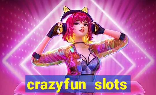 crazyfun slots casino game