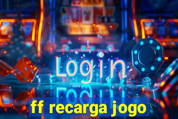 ff recarga jogo