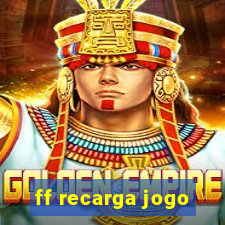 ff recarga jogo