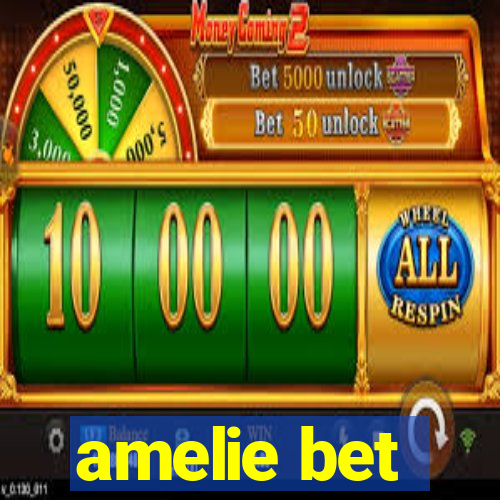 amelie bet